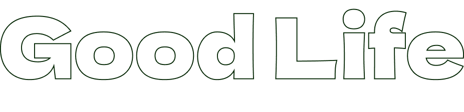 Scrolling banner that says 'GoodLife' text.